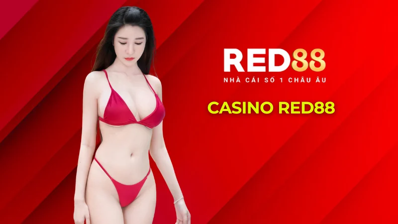 Casino Red88 - Trải Nghiệm Sảnh Cờ Bạc Lớn Nhất Châu Á